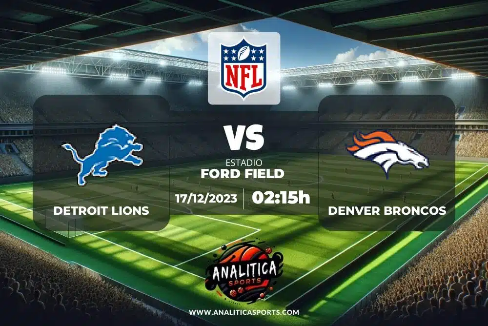 Detroit Lions – Denver Broncos 171223