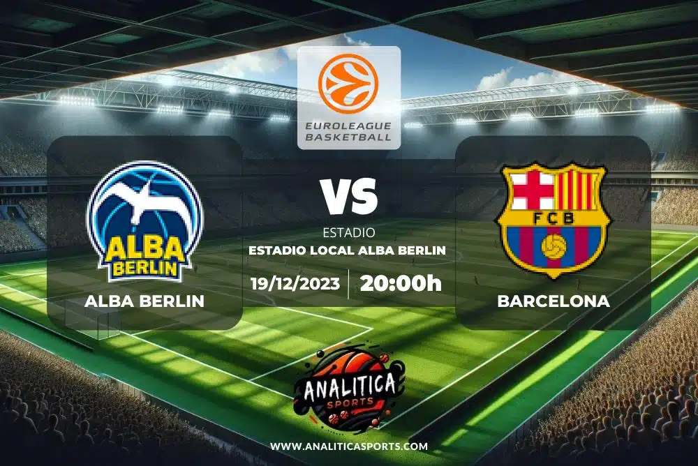 Pronóstico Alba Berlin – Barcelona | Euroliga (19/12/2023)