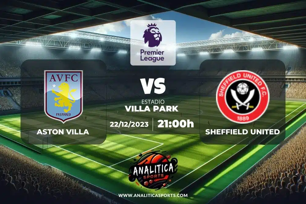 Pronóstico Aston Villa – Sheffield United | Premier League (22/12/2023)