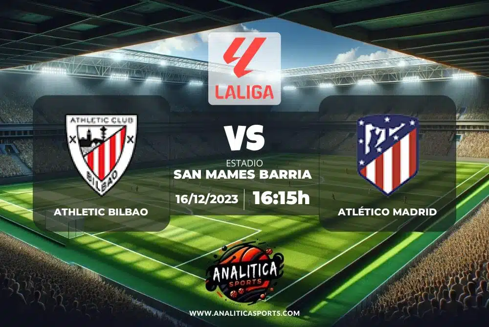 Pronóstico Athletic Bilbao – Atlético Madrid | LaLiga EA Sports (16/12/2023)