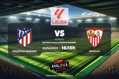 Pronóstico Atlético Madrid – Sevilla | LaLiga EA Sports (23/12/2023)
