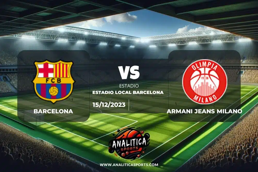 Pronóstico Barcelona – Armani Jeans Milano | Euroleague (15/12/2023)