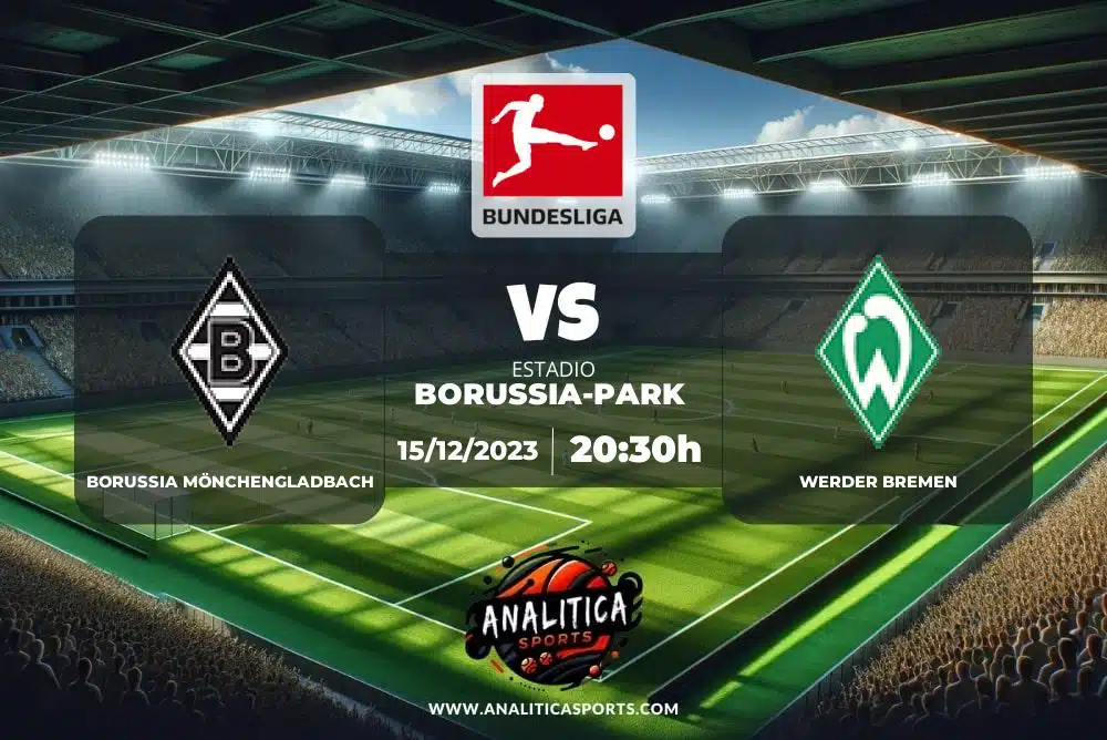 Pronóstico Borussia Mönchengladbach – Werder Bremen | Bundesliga (15/12/2023)