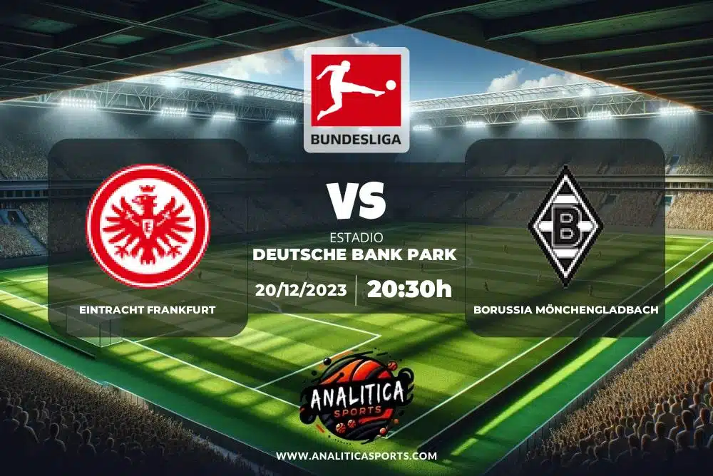 Pronóstico Eintracht Frankfurt – Borussia Mönchengladbach | Bundesliga (20/12/2023)