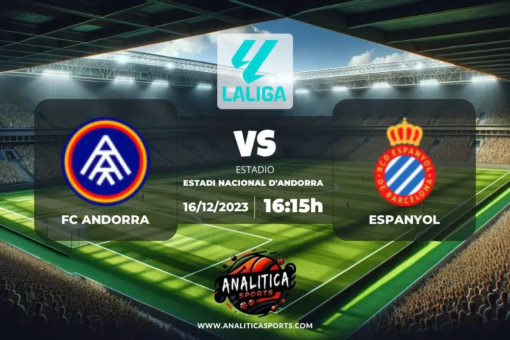 Pronóstico FC Andorra – Espanyol | LaLiga 2 Hypermotion (16/12/2023)