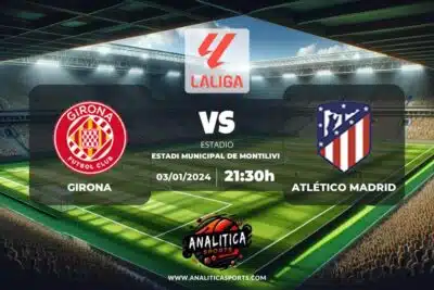 Pronóstico Girona – Atlético Madrid | LaLiga EA Sports (03/01/2024)