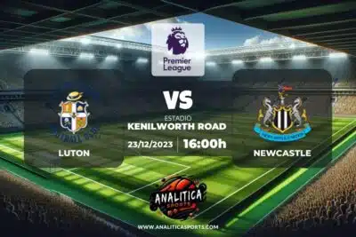 Pronóstico Luton – Newcastle | Premier League (23/12/2023)