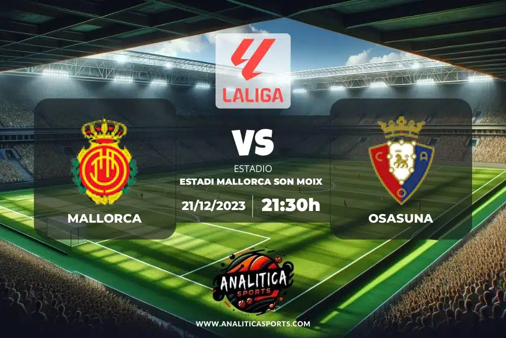 Pronóstico Mallorca – Osasuna | LaLiga EA Sports (21/12/2023)