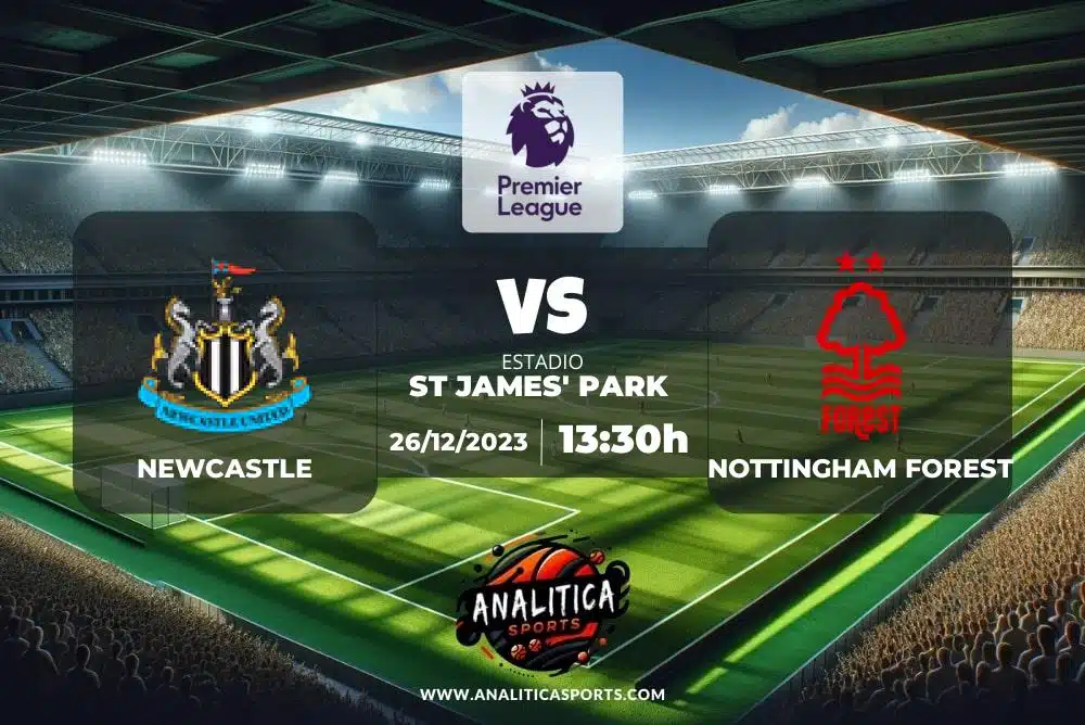 Pronóstico Newcastle – Nottingham Forest | Premier League (26/12/2023)