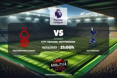 Pronóstico Nottingham Forest – Tottenham | Premier League (15/12/2023)