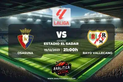 Pronóstico Osasuna – Rayo Vallecano | LaLiga EA Sports (15/12/2023)