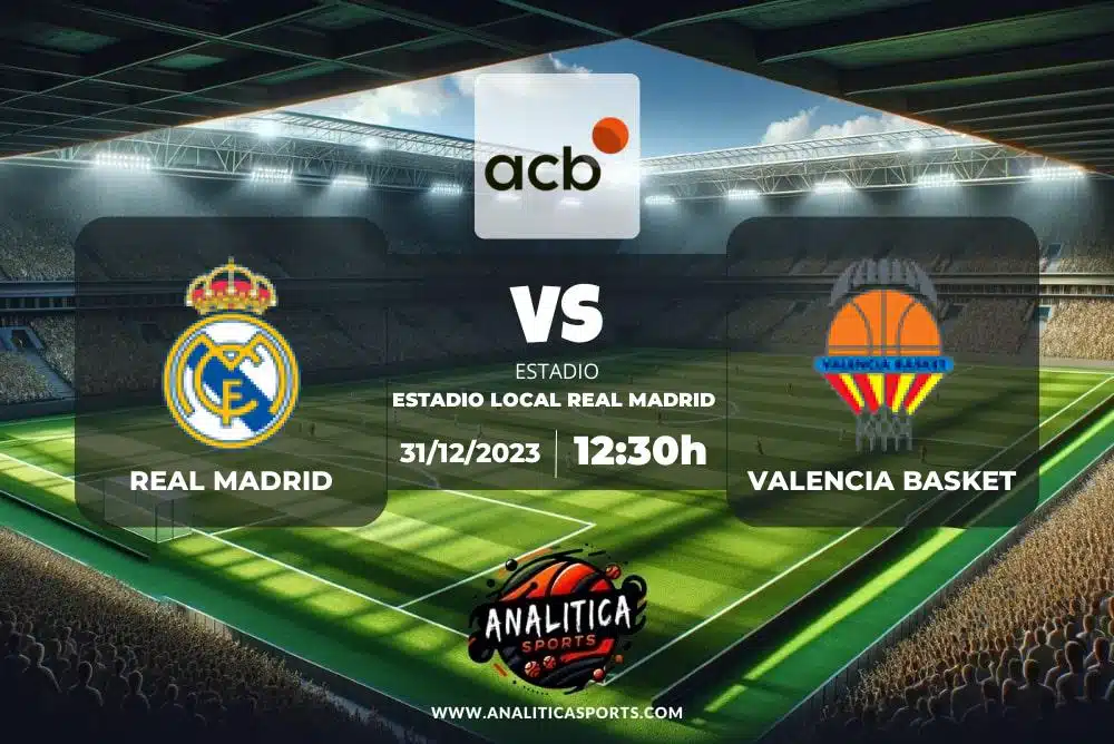 Pronóstico Real Madrid – Valencia Basket | Liga Endesa (31/12/2023)
