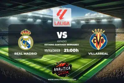Pronóstico Real Madrid – Villarreal | LaLiga EA Sports (17/12/2023)
