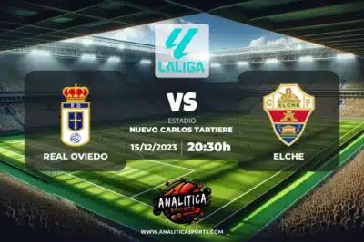 Pronóstico Real Oviedo – Elche | LaLiga 2 Hypermotion (15/12/2023)