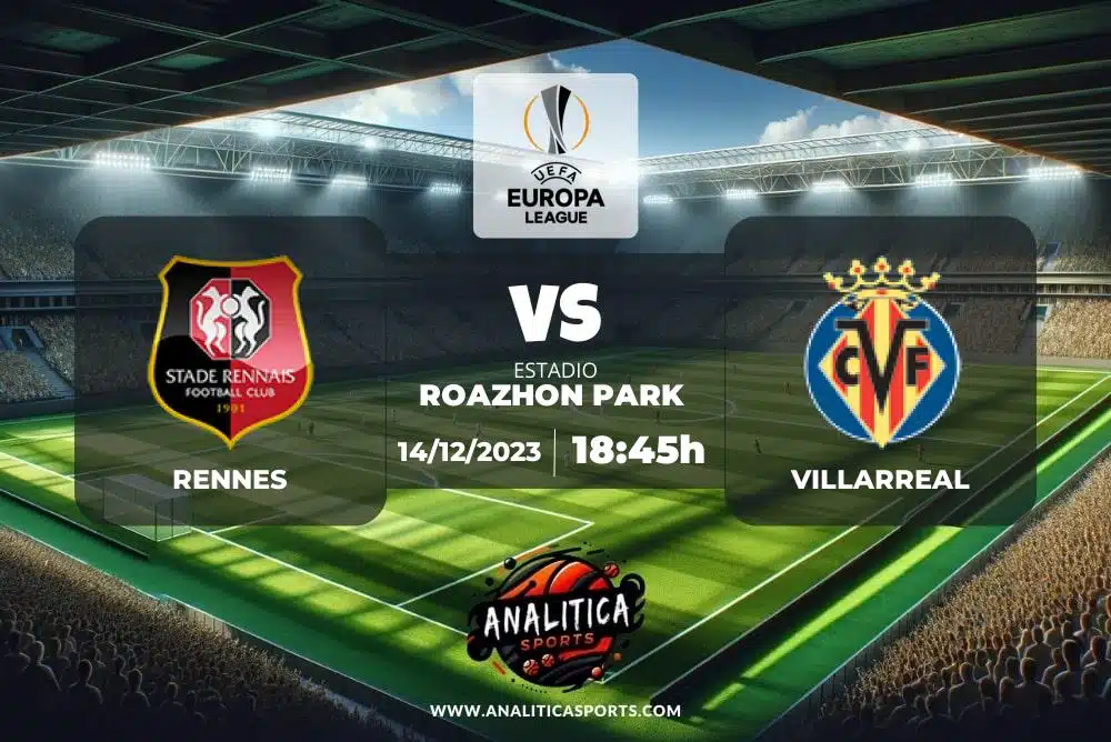 Pronóstico Rennes – Villarreal | Europa League (14/12/2023)