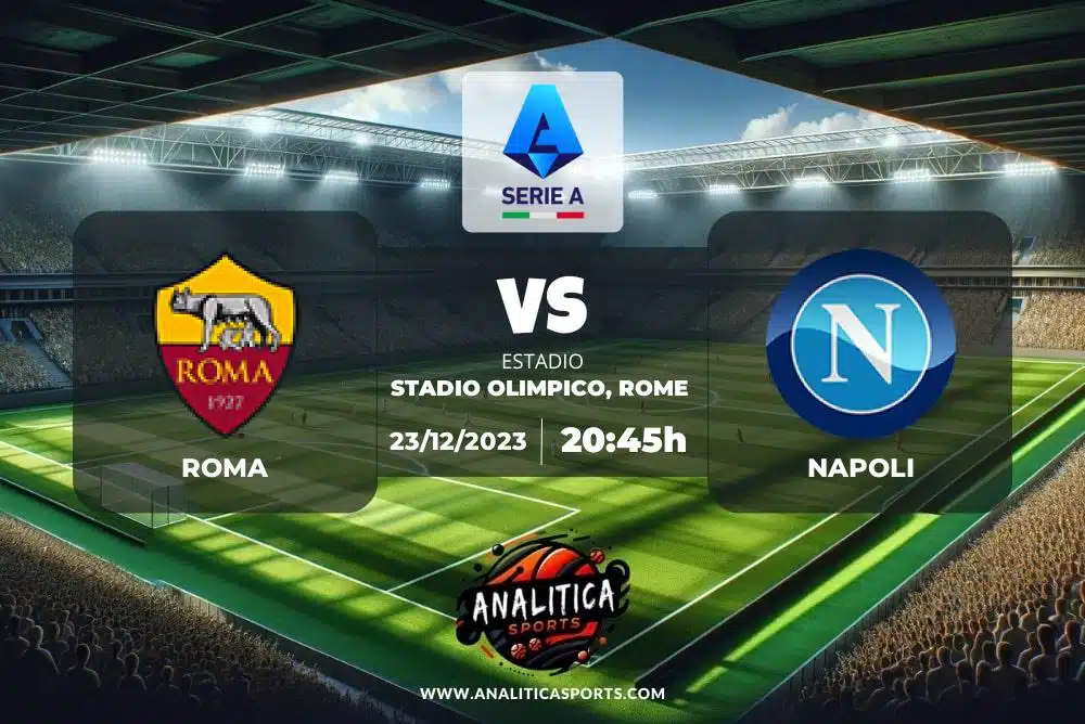 Pronóstico Roma – Napoli | Serie A (23/12/2023)
