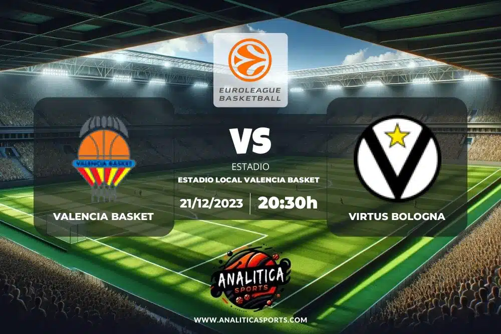 Pronóstico Valencia Basket – Virtus Bologna | Euroliga (21/12/2023)