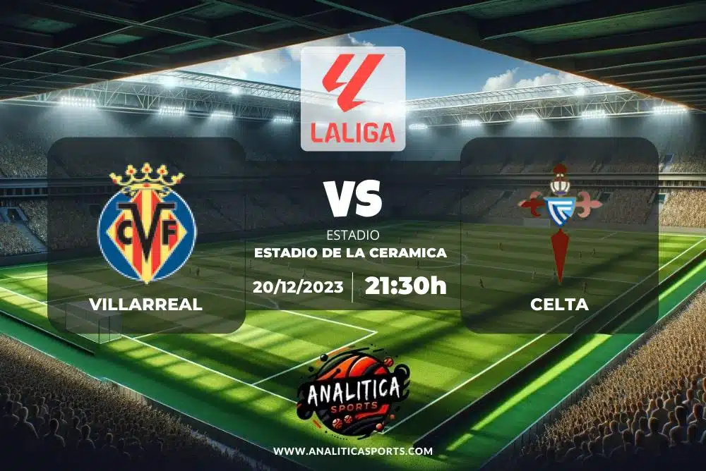 Pronóstico Villarreal – Celta | LaLiga EA Sports (20/12/2023)