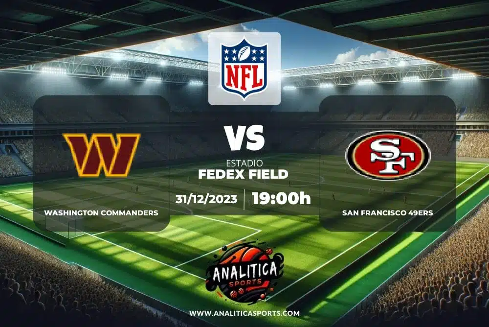 Pronóstico Washington Commanders – San Francisco 49ers | NFL (31/12/2023)