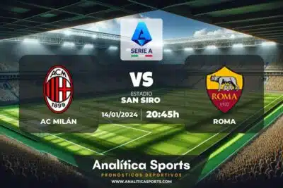 Pronóstico AC Milán – Roma | Serie A (14/01/2024)