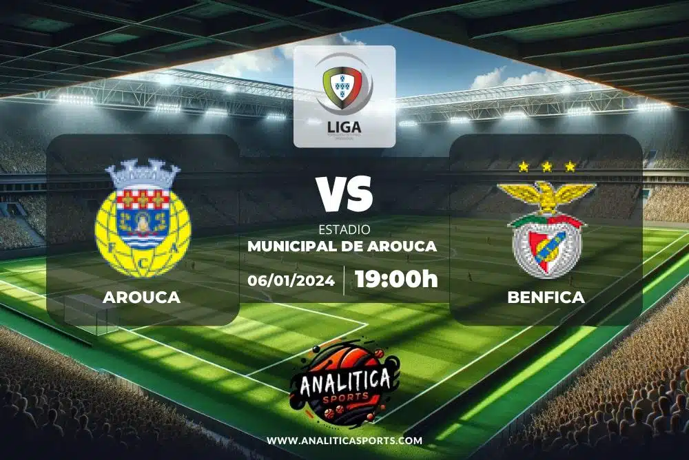 Pronóstico Arouca – Benfica | Liga Portugal (06/01/2024)
