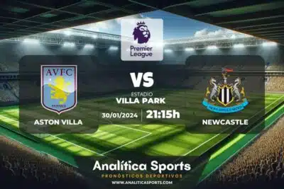 Pronóstico Aston Villa – Newcastle | Premier League (30/01/2024)