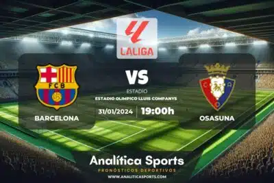 Pronóstico Barcelona – Osasuna | LaLiga EA Sports (31/01/2024)