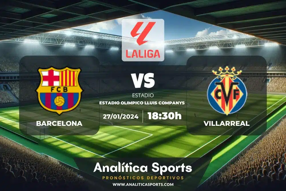 Pronóstico Barcelona – Villarreal | LaLiga EA Sports (27/01/2024)