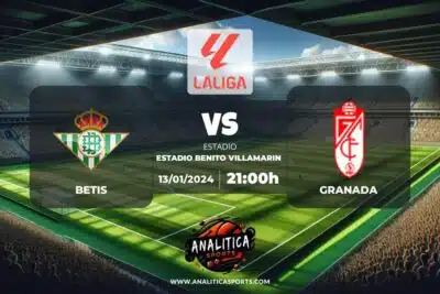 Pronóstico Betis – Granada | LaLiga EA Sports (13/01/2024)