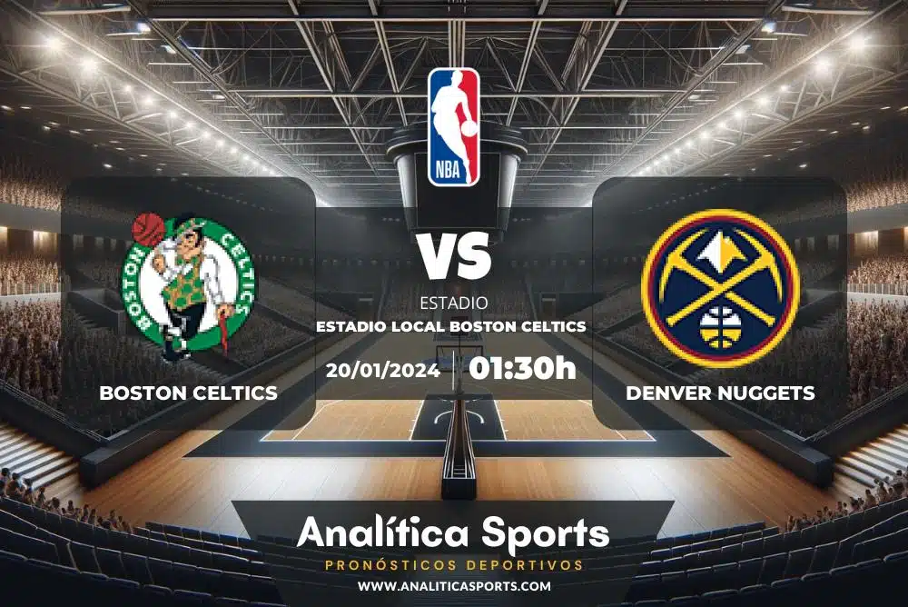 Pronóstico Boston Celtics – Denver Nuggets | NBA (20/01/2024)