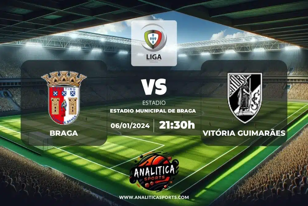 Pronóstico Braga – Vitória Guimarães | Liga Portugal (06/01/2024)