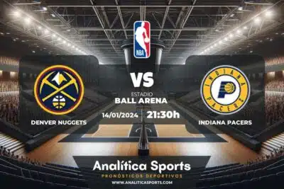 Pronóstico Denver Nuggets – Indiana Pacers | NBA (14/01/2024)