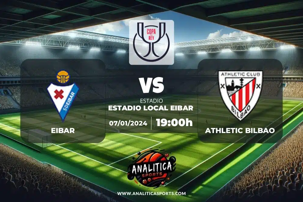 Pronóstico Eibar – Athletic Bilbao | Copa del Rey (07/01/2024)