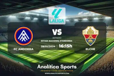 Pronóstico FC Andorra – Elche | LaLiga 2 Hypermotion (28/01/2024)