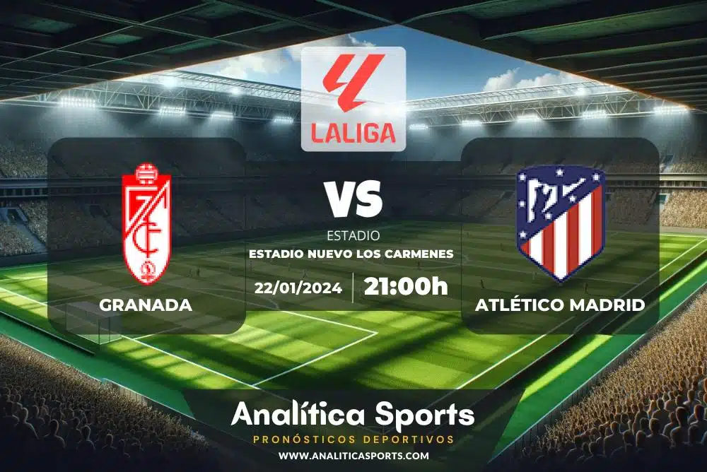 Pronóstico Granada – Atlético Madrid | LaLiga EA Sports (22/01/2024)