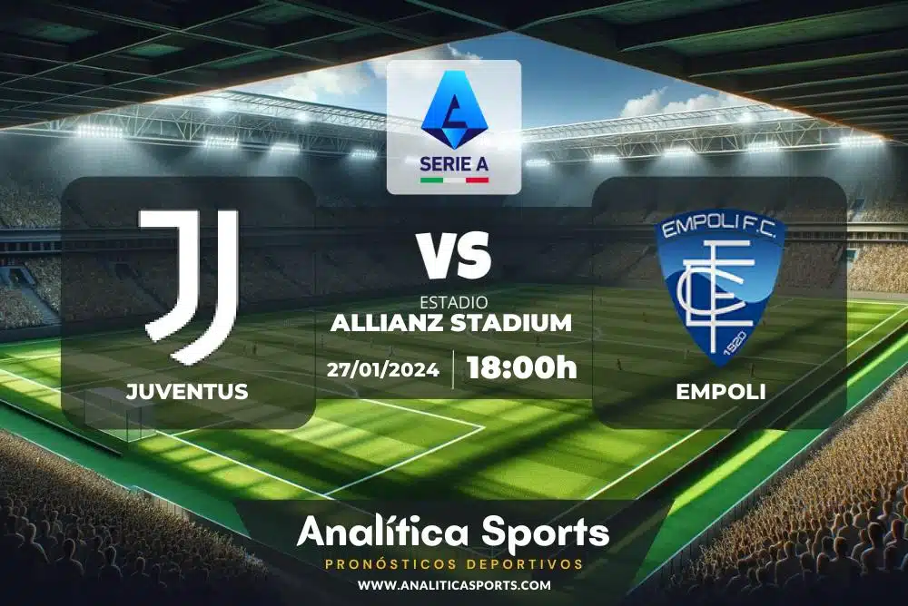 Pronóstico Juventus – Empoli | Serie A (27/01/2024)
