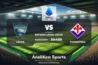 Pronóstico Lecce – Fiorentina | Serie A (02/02/2024)
