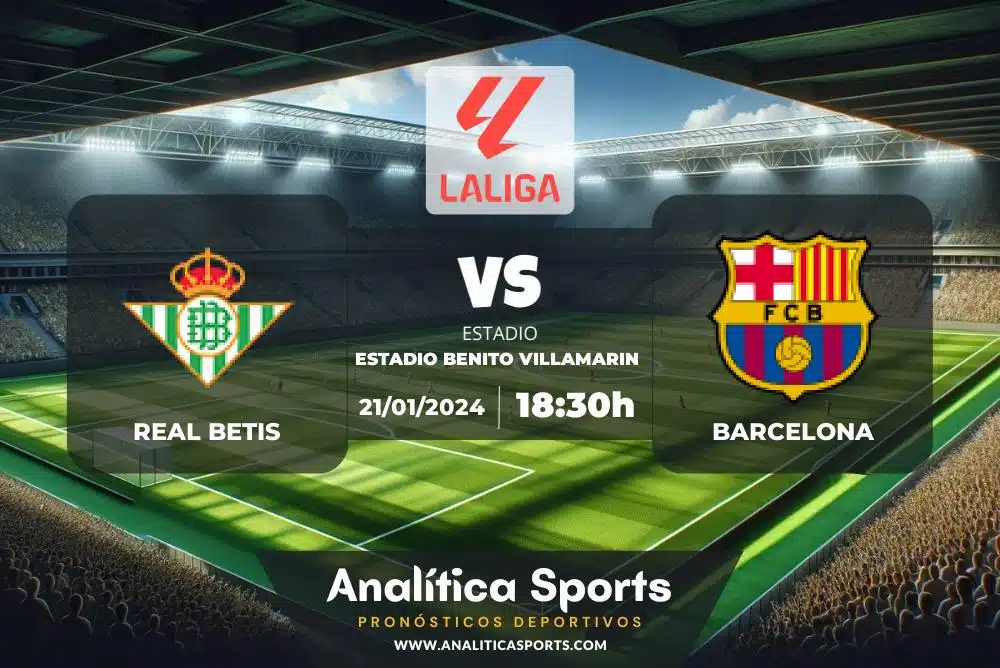 Pronóstico Real Betis – Barcelona | LaLiga EA Sports (21/01/2024)