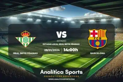 Pronóstico Real Betis Féminas – Barcelona | Liga F (28/01/2024)