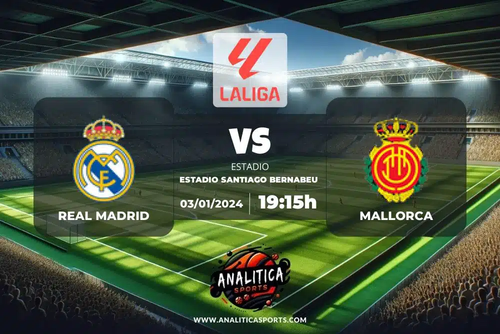Pronóstico Real Madrid – Mallorca | LaLiga EA Sports (03/01/2024)
