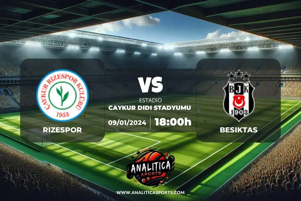 Pronóstico Rizespor – Besiktas | Superliga Turquía (09/01/2024)