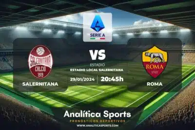 Pronóstico Salernitana – Roma | Serie A (29/01/2024)
