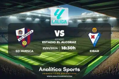 Pronóstico SD Huesca – Eibar | LaLiga 2 Hypermotion (21/01/2024)