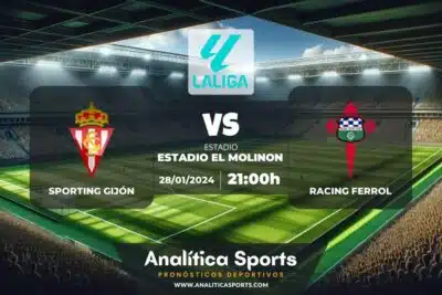 Pronóstico Sporting Gijón – Racing Ferrol | LaLiga 2 Hypermotion (28/01/2024)