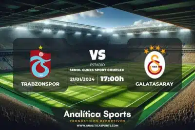 Pronóstico Trabzonspor – Galatasaray | Superliga Turquía (21/01/2024)