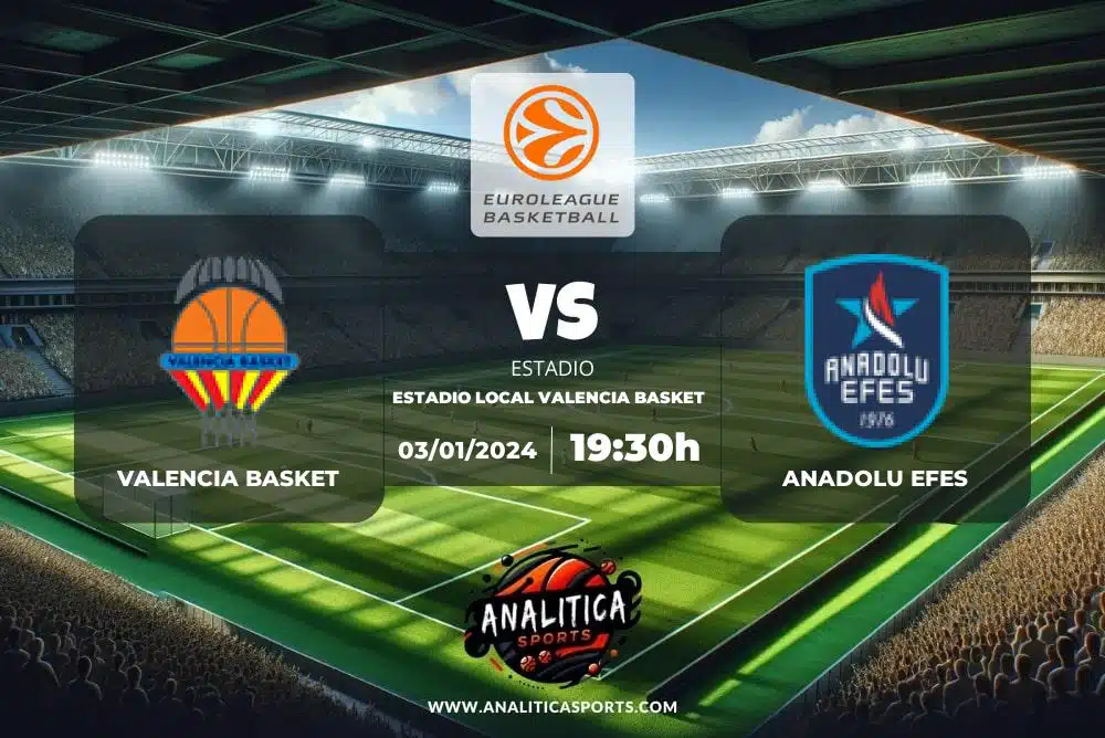 Pronóstico Valencia Basket – Anadolu Efes | Euroliga (03/01/2024)