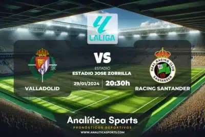 Pronóstico Valladolid – Racing Santander | LaLiga 2 Hypermotion (29/01/2024)