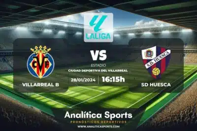 Pronóstico Villarreal B – SD Huesca | LaLiga 2 Hypermotion (28/01/2024)