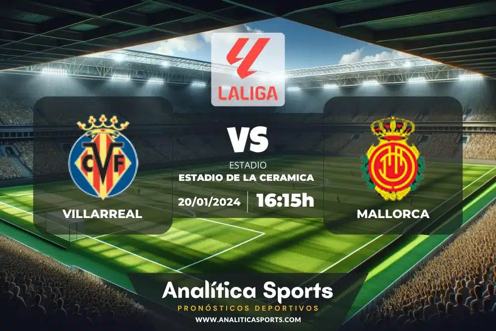 Pronóstico Villarreal – Mallorca | LaLiga EA Sports (20/01/2024)