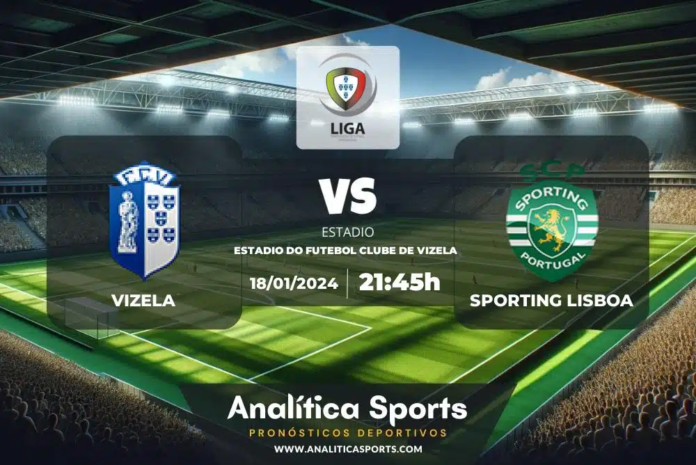 Pronóstico Vizela – Sporting Lisboa | Liga Portugal (18/01/2024)